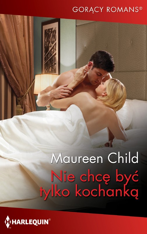 okładka Nie chcę być tylko kochanką ebook | epub, mobi | Maureen Child