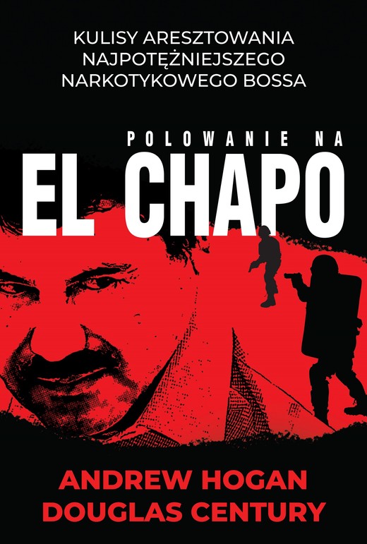 okładka Polowanie na El Chapo ebook | epub, mobi | Douglas Century, Andrew Hogan