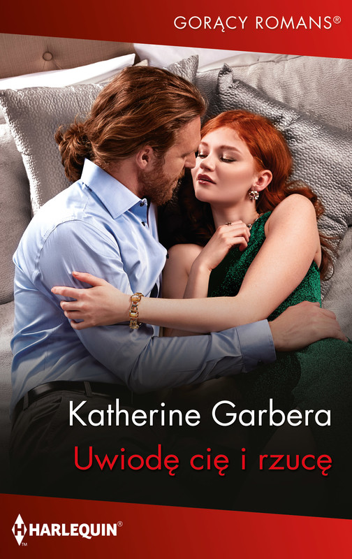 okładka Uwiodę cię i rzucę ebook | epub, mobi | Katherine Garbera