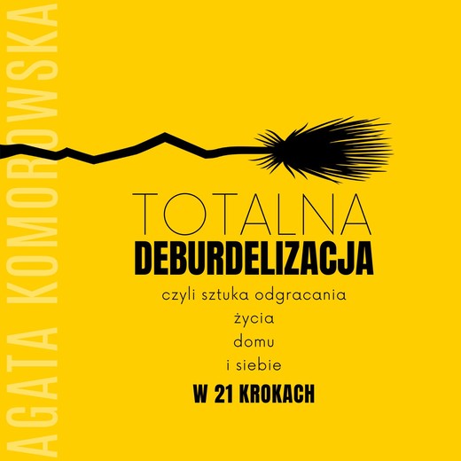 okładka Totalna deburdelizacja audiobook | MP3 | Agata Komorowska