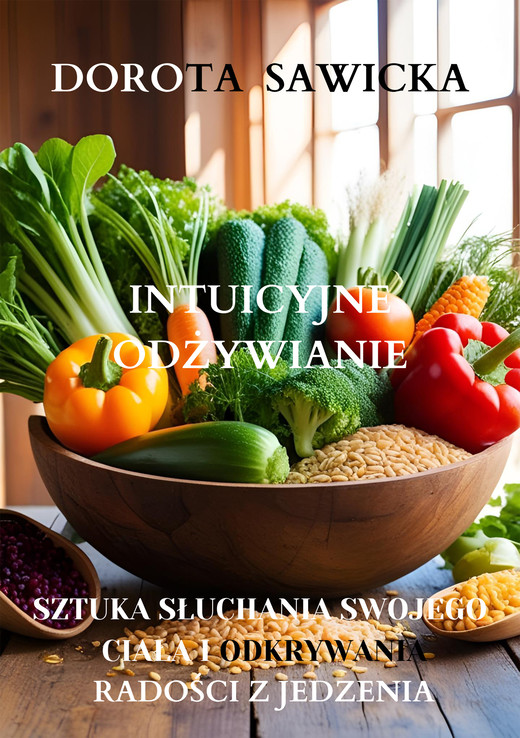 okładka Intuicyjne odżywianie ebook | epub, mobi | Dorota Sawicka
