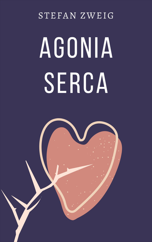 okładka Agonia serca ebook | epub, mobi | Stefan Zweig