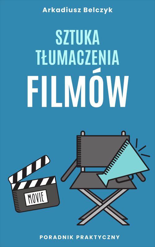 okładka Sztuka tłumaczenia filmów ebook | epub, mobi | Arkadiusz Belczyk