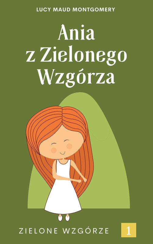 okładka Ania z Zielonego Wzgórza ebook | epub, mobi | Lucy Maud Montgomery