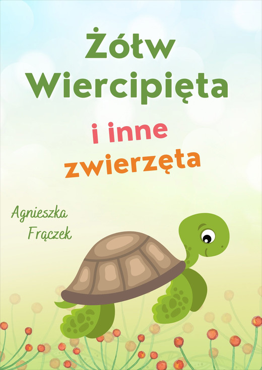 okładka Żółw Wiercipięta i inne zwierzęta ebook | epub, mobi, pdf | Agnieszka Frączek