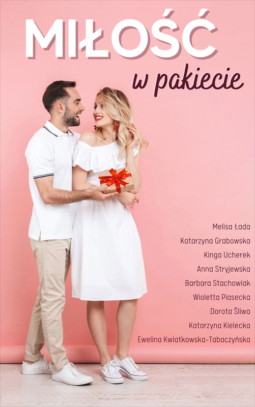 okładka Miłość w pakiecie ebook | epub, mobi, pdf | Katarzyna Grabowska, Kinga Ucherek, Anna Stryjewska, Wioletta Piasecka, Barbara Stachowiak, Katarzyna Kielecka, Melisa Łada, Dorota Śliwa, Ewelina Kwiatkowska-Tabaczyńska