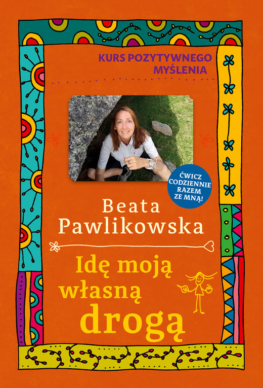 okładka Idę moją własną drogą ebook | epub, mobi | Beata Pawlikowska