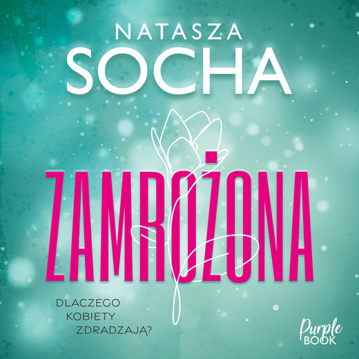 okładka Zamrożona audiobook | MP3 | Natasza Socha
