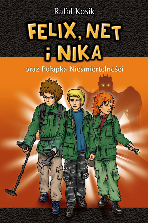 okładka Felix, Net i Nika oraz Pułapka Nieśmiertelności ebook | epub, mobi | Rafał Kosik