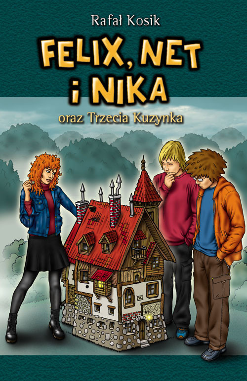 okładka Felix, Net i Nika oraz Trzecia Kuzynka ebook | epub, mobi | Rafał Kosik