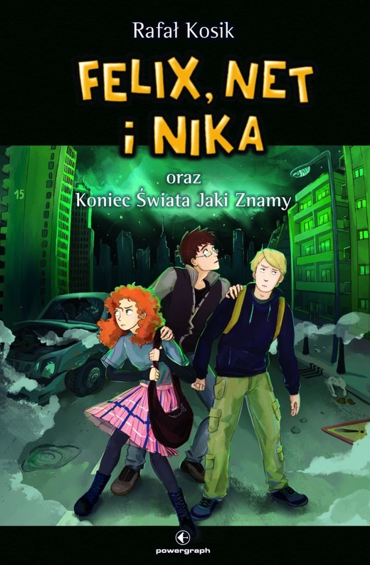 okładka Felix, Net i Nika oraz Koniec Świata Jaki Znamy ebook | epub, mobi | Rafał Kosik