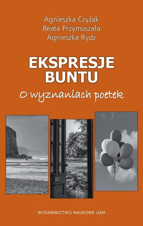 okładka Ekspresje buntu. O wyznaniach poetek książka | Agnieszka Czyżak, Agnieszka Rydz, Beata Przymuszała