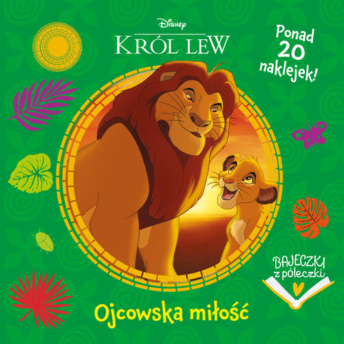 okładka Bajeczki z półeczki. Ojcowska miłość. Disney Król Lew książka