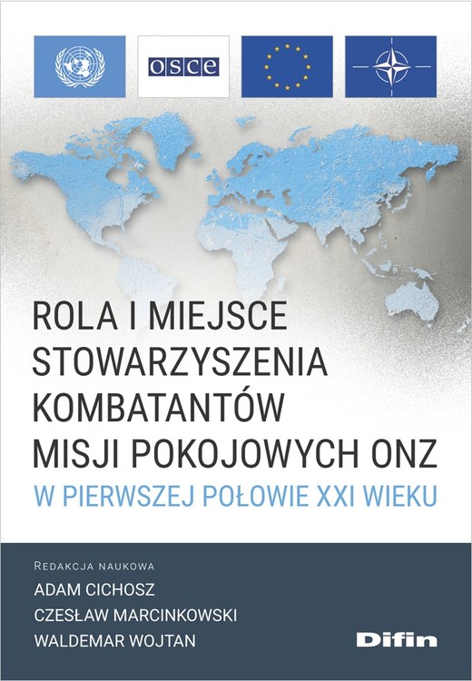 okładka Rola i miejsce Stowarzyszenia Kombatantów Misji Pokojowych ONZ w pierwszej połowie XXI wieku książka