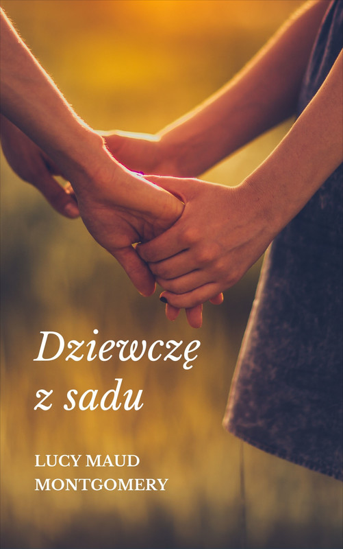 okładka Dziewczę z sadu ebook | epub, mobi | Lucy Maud Montgomery