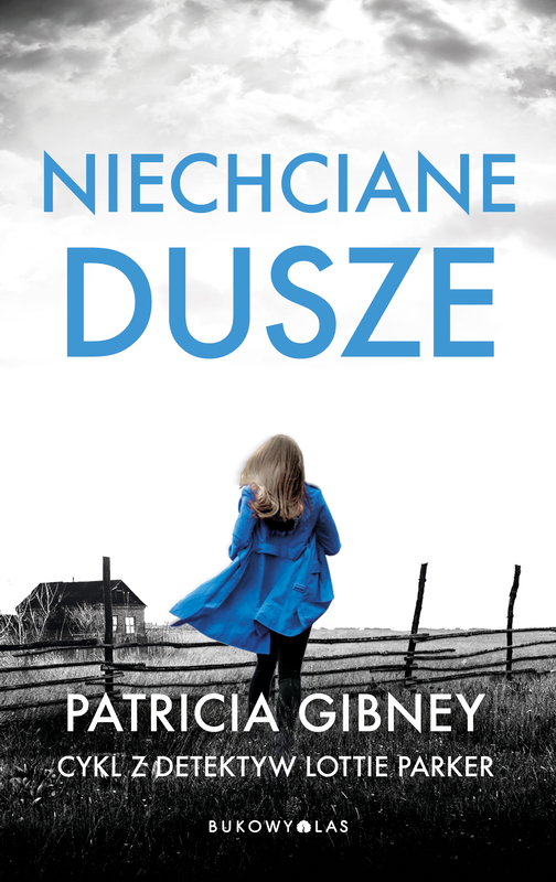 okładka Niechciane dusze. Cykl z detektyw Lottie Parker ebook | epub, mobi | Patricia Gibney