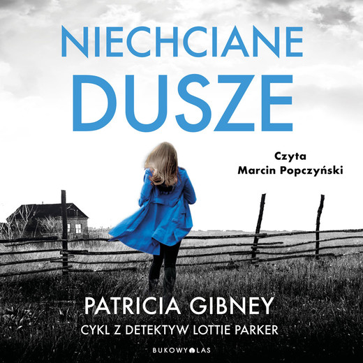 okładka Niechciane dusze. Cykl z detektyw Lottie Parker audiobook | MP3 | Patricia Gibney