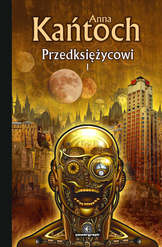okładka Przedksiężycowi. Tom 1 ebook | epub, mobi | Anna Kańtoch