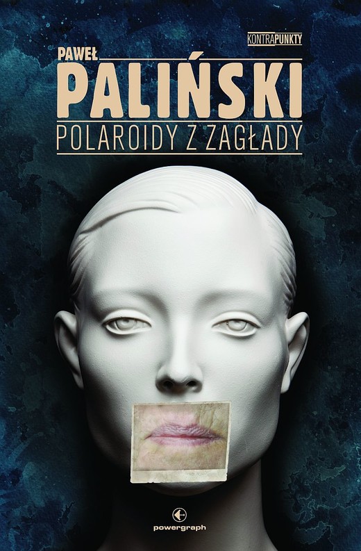 okładka Polaroidy z zagłady ebook | epub, mobi | Paweł Paliński