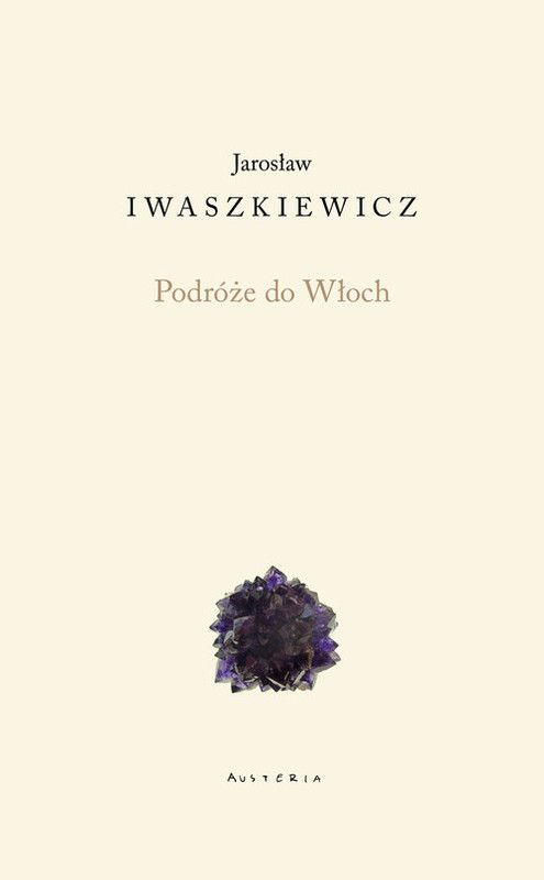 okładka Podróże do Włoch książka | Jarosław Iwaszkiewicz