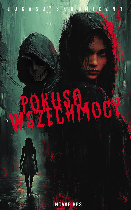 okładka Pokusa wszechmocy ebook | epub, mobi | Łukasz Skotniczny