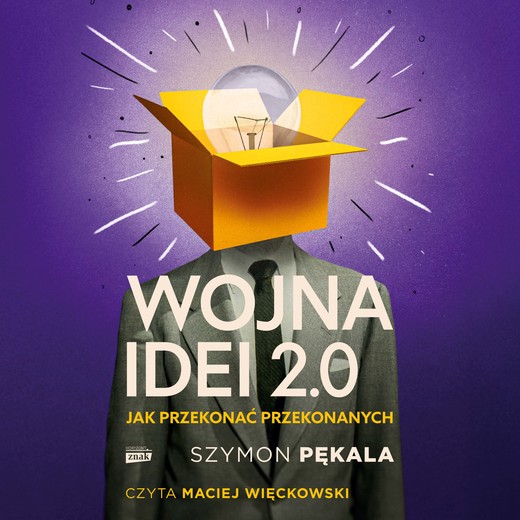 okładka Wojna Idei 2.0. Jak przekonać przekonanych? audiobook | MP3 | Pękala Szymon