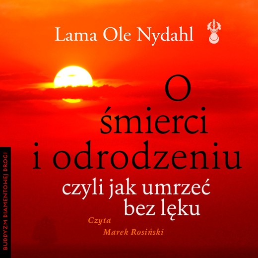 okładka O śmierci i odrodzeniu audiobook | MP3 | Lama Ole Nydahl