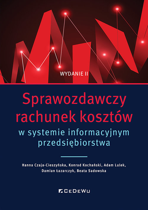 okładka Sprawozdawczy rachunek kosztów w systemie informacyjnym przedsiębiorstwa książka | Konrad Kochański