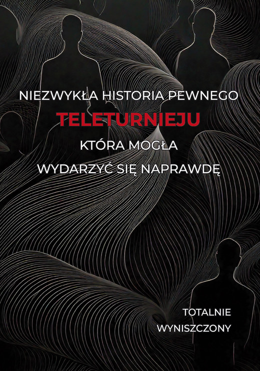 okładka Historia pewnego teleturnieju, która mogła wydarzyć się naprawdę książka