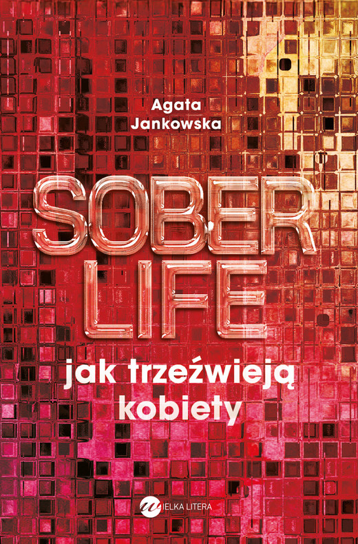 okładka Soberlife. Jak trzeźwieją kobiety książka