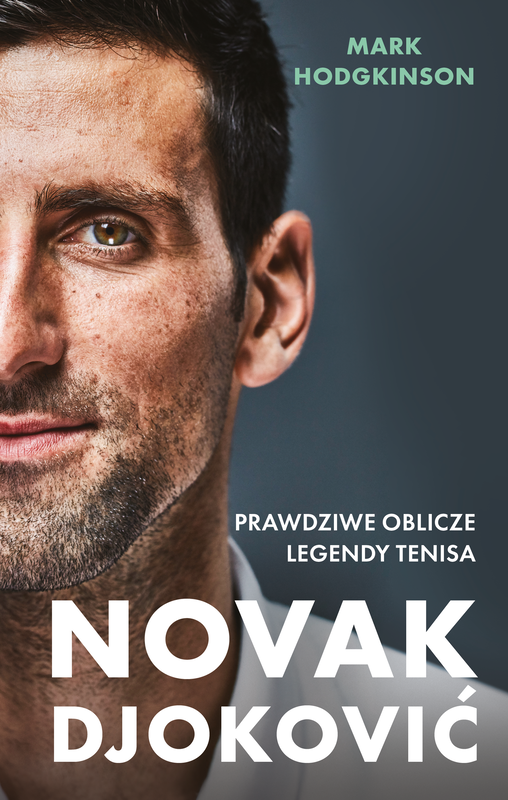 okładka Novak Djoković. Prawdziwe oblicze legendy tenisa ebook | epub, mobi | Mark Hodgkinson