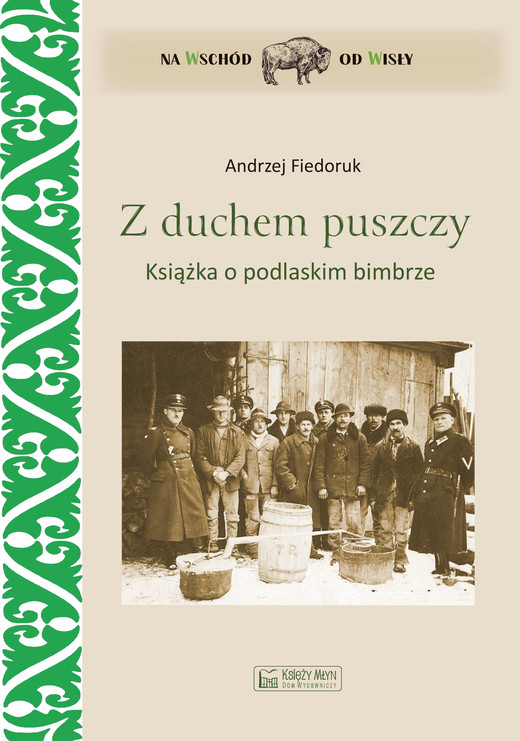 okładka Z duchem puszczy. Książka o podlaskim bimbrze książka