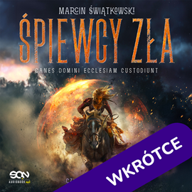 okładka Śpiewcy zła. Psy Pana. Tom 4 audiobook | MP3 | Marcin Świątkowski
