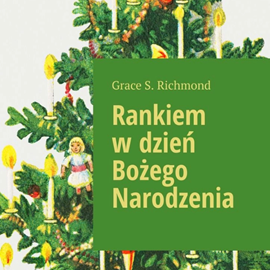 okładka Rankiem w dzień Bożego Narodzenia audiobook | MP3 | S. Richmond Grace