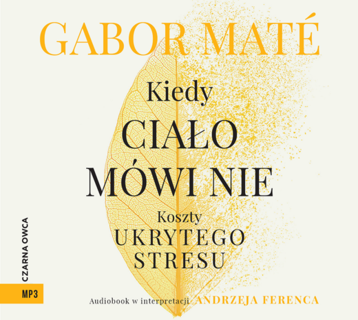 okładka Kiedy ciało mówi nie audiobook | MP3 | Gabor Mate