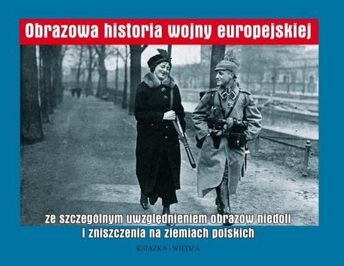 okładka Obrazowa historia Wojny europejskiej ebook | pdf | Bracia Worzałłów