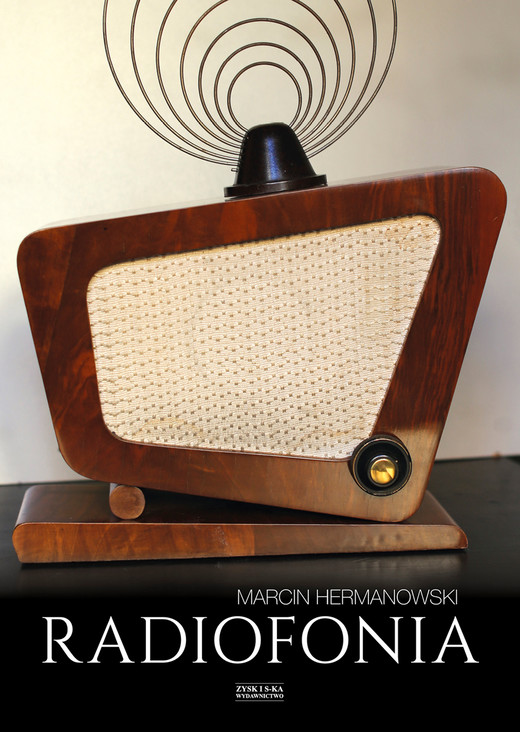 okładka Radiofonia w Polsce. Zarys dziejów ebook | epub, mobi | Marcin Hermanowski