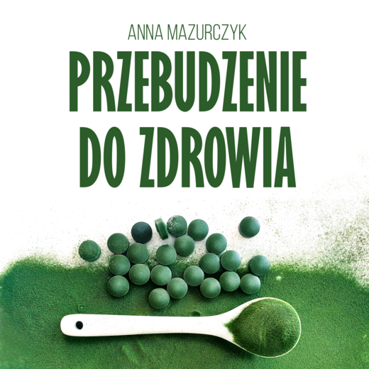 okładka Przebudzenie do zdrowia audiobook | MP3 | Anna Mazurczyk
