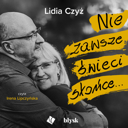 okładka Nie zawsze świeci słońce… audiobook | MP3 | Lidia Czyż