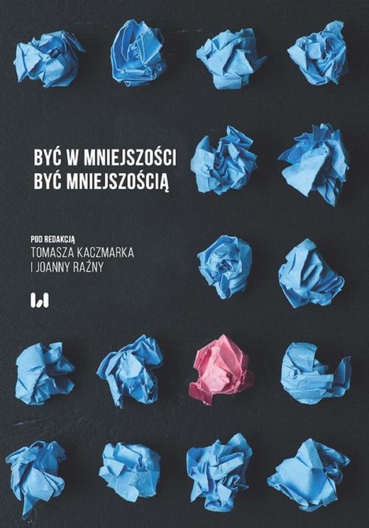 okładka Być w mniejszości. Być mniejszością ebook | pdf | Tomasz Kaczmarek, Joanna Raźny