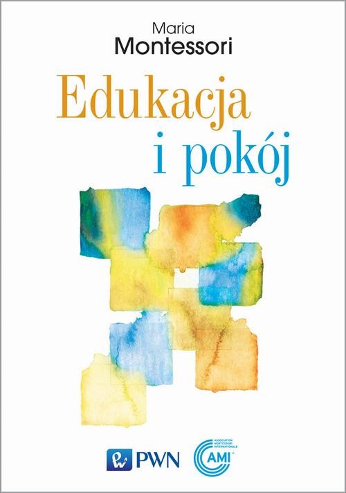 okładka Edukacja i pokój ebook | epub, mobi | Maria Montessori