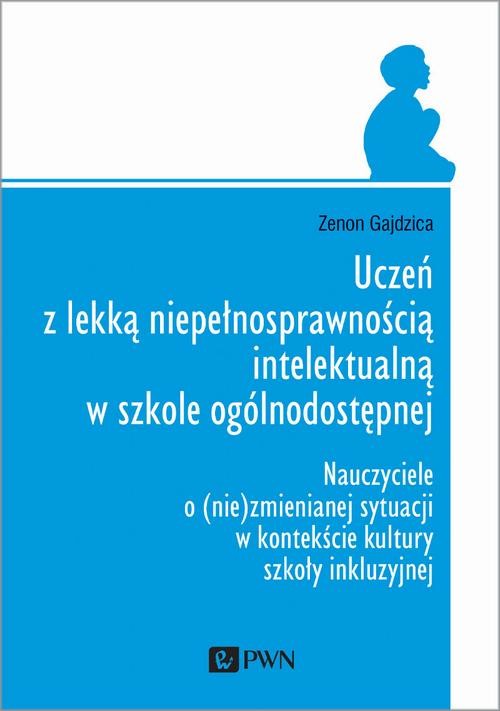 okładka Uczeń z lekką niepełnosprawnością intelektualną w szkole ogólnodostępnej ebook | epub, mobi | Zenon Gajdzica