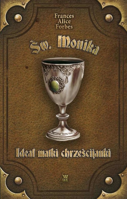 okładka Św. Monika Ideał matki chrześcijanki ebook | epub, mobi | Frances Alice Forbes