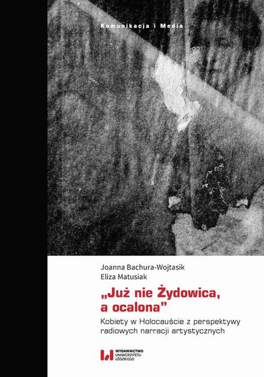 okładka „Już nie Żydowica, a ocalona” ebook | pdf | Joanna Bachura-Wojtasik, Eliza Matusiak