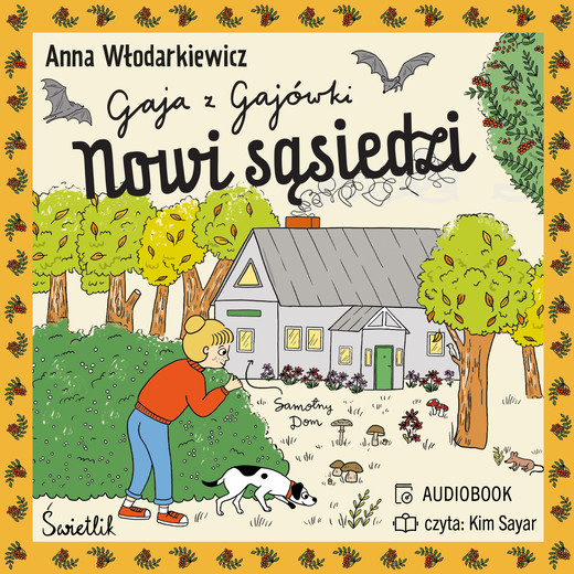 okładka Nowi sąsiedzi. Gaja z Gajówki. Tom 4 audiobook | MP3 | Anna Włodarkiewicz