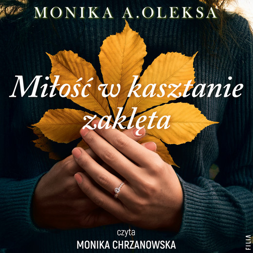 okładka Miłość w kasztanie zaklęta audiobook | MP3 | Monika A. Oleksa