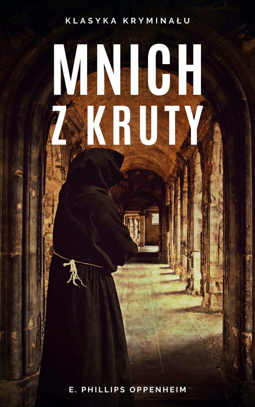 okładka Mnich z Kruty ebook | epub, mobi | E. Phillips Oppenheim