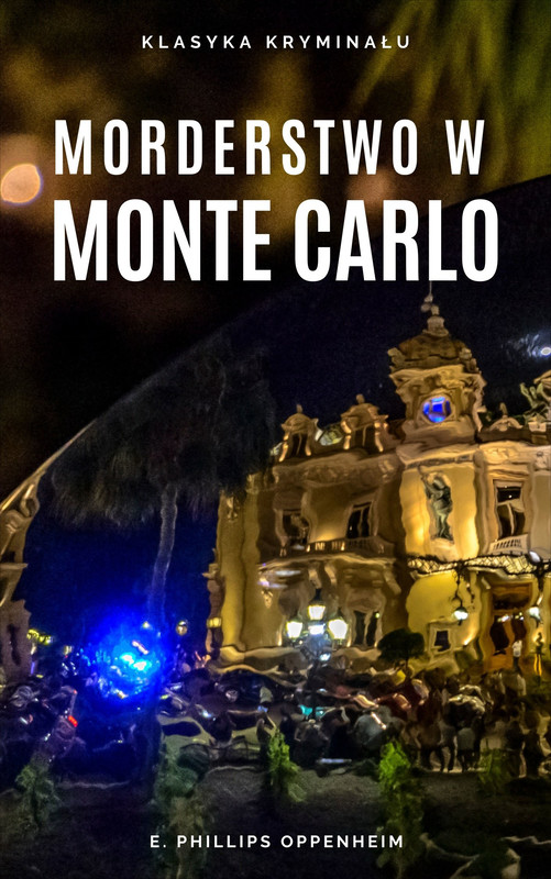 okładka Morderstwo w Monte Carlo ebook | epub, mobi | E. Phillips Oppenheim
