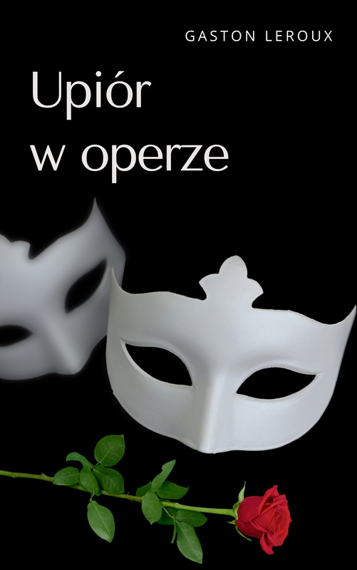 okładka Upiór w operze ebook | epub, mobi | Gaston Leroux