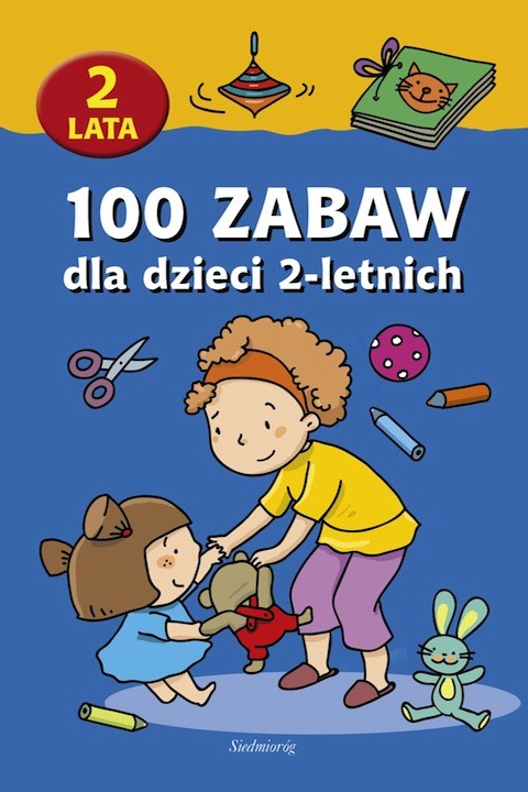 okładka 100 zabaw dla dzieci 2-letnich ebook | epub, mobi | Autor zbiorowy